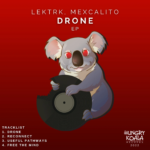 LEKTRK, MEXCALITO - Drone